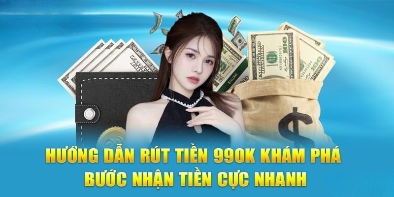 Hướng dẫn thao tác rút vốn tại 99OK 