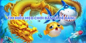 Học Hỏi Những Mẹo Chơi Bắn Cá Dễ Dàng Kinh Điển Cùng 99ok